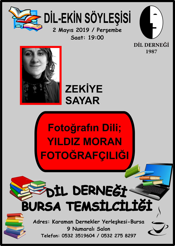 Bursa’da Dil-Ekin Söyleşisi: ZEKİYE SAYAR İLE FOTOĞRAFIN DİLİ: YILDIZ MORAN FOTOĞRAFÇILIĞI