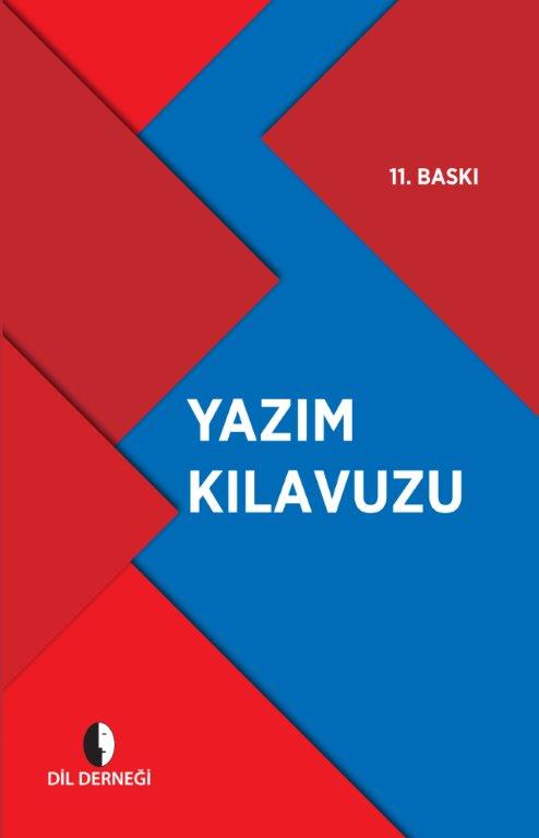 DİL DERNEĞİ YAZIM KILAVUZU’NUN 11. BASKISI ÇIKTI
