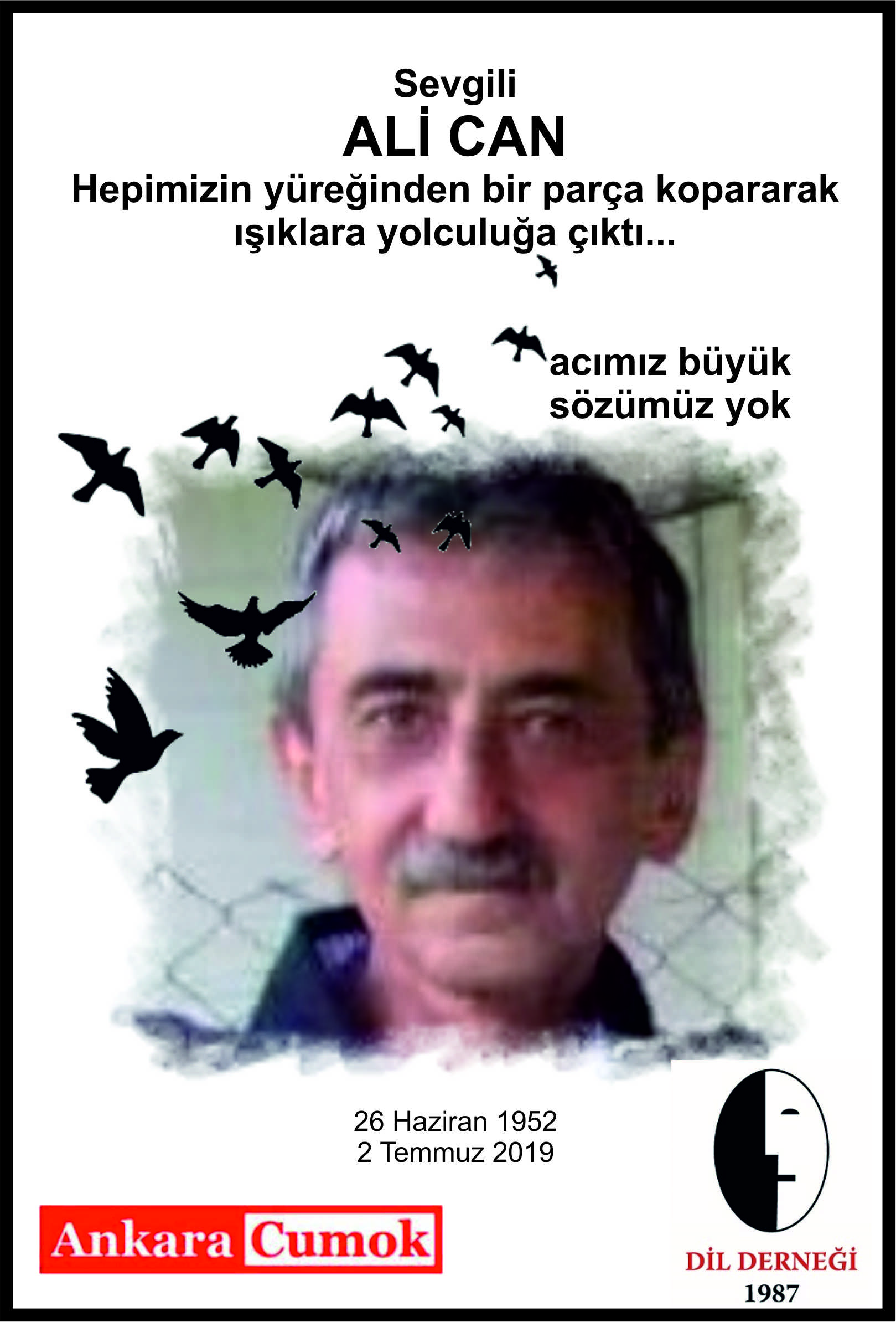 YÖNETİM KURULU ÜYEMİZ ALİ CAN YAŞAMINI YİTİRDİ. 