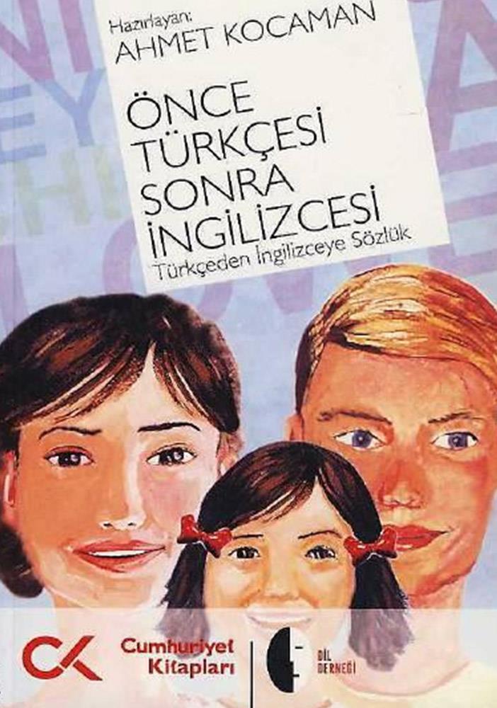 Önce Türkçesi Sonra İngilizcesi